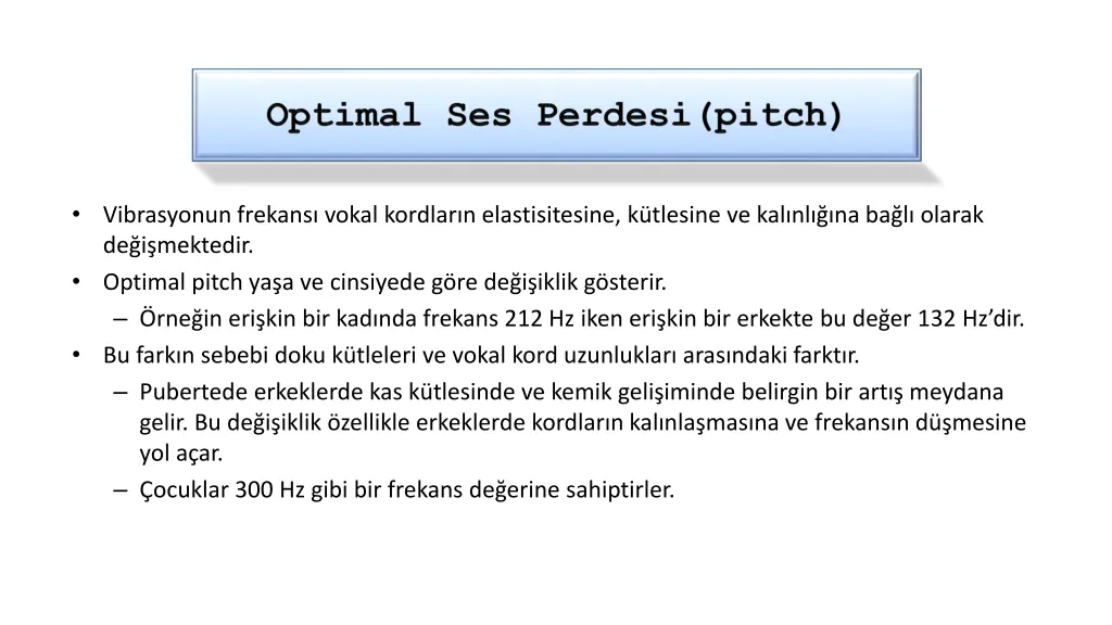 vibrasyonun frekans vokal kordlar