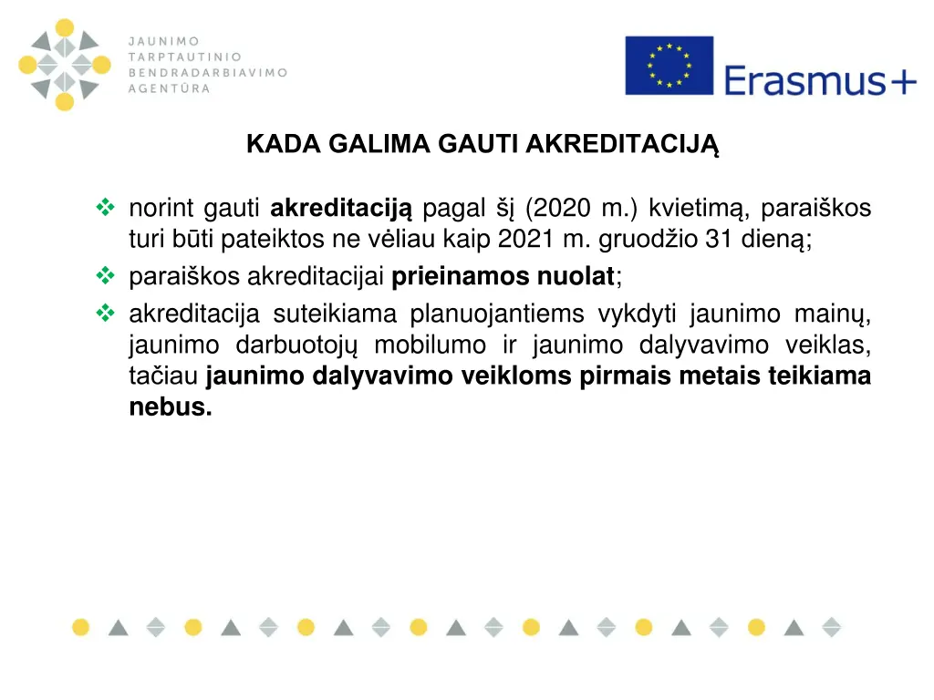 kada galima gauti akreditacij