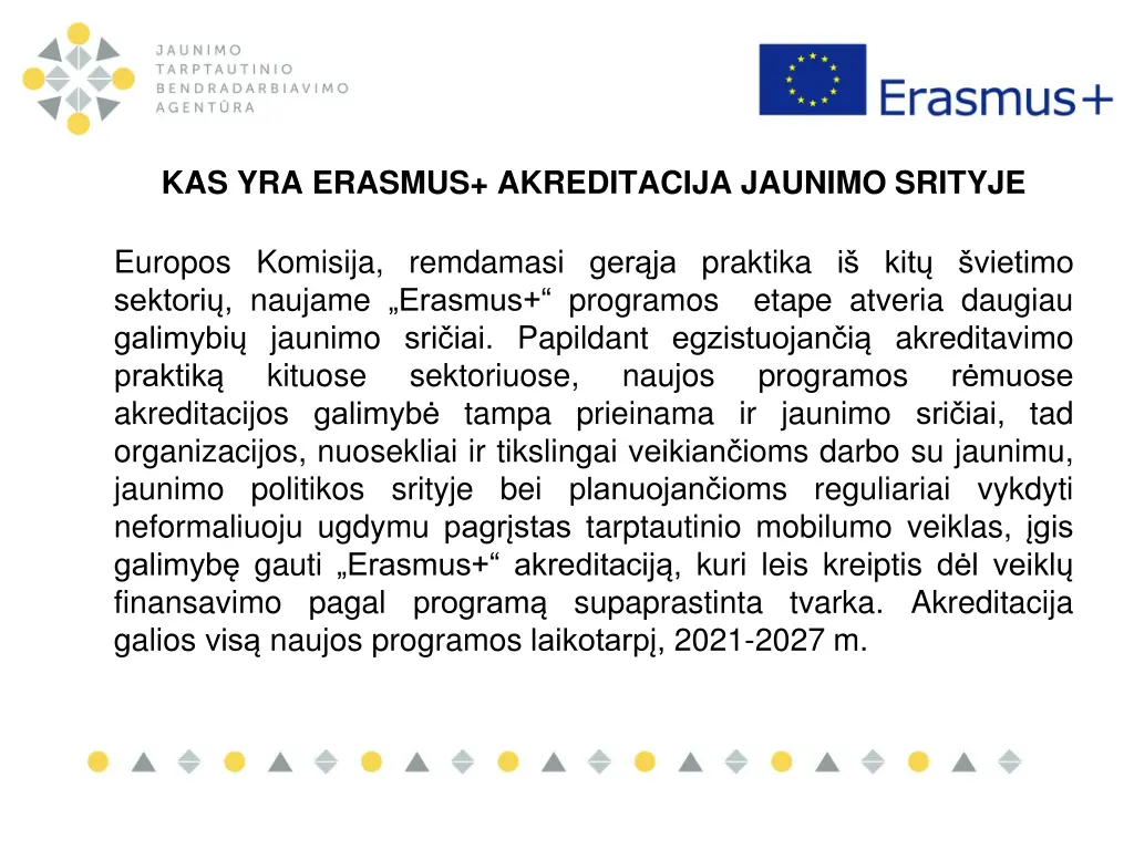 kas yra erasmus akreditacija jaunimo srityje