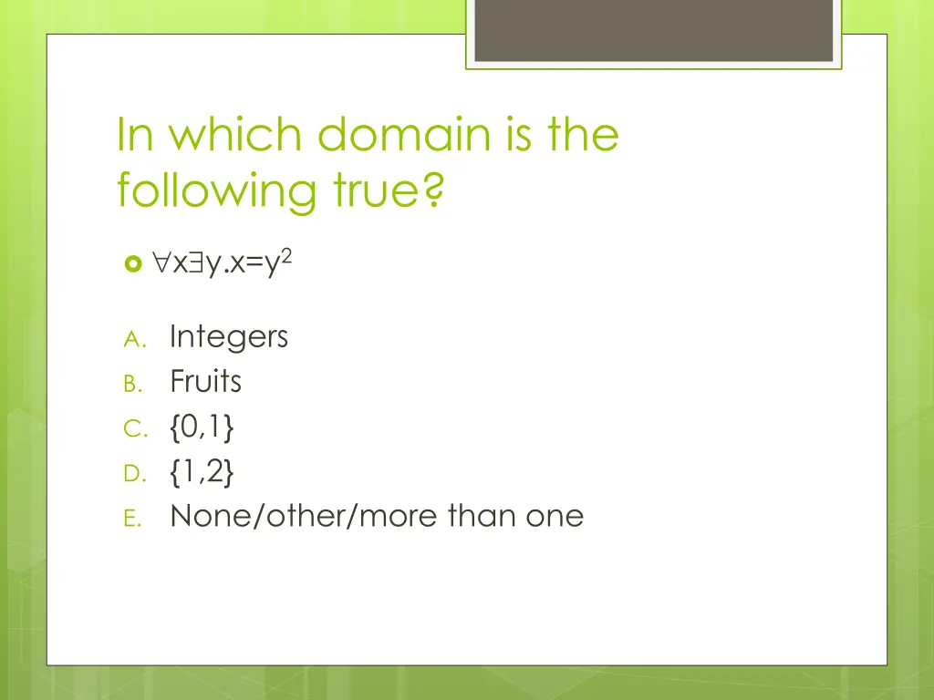 in which domain is the following true 1
