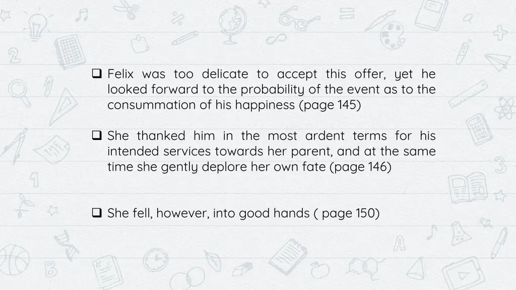 felix was too delicate to accept this offer