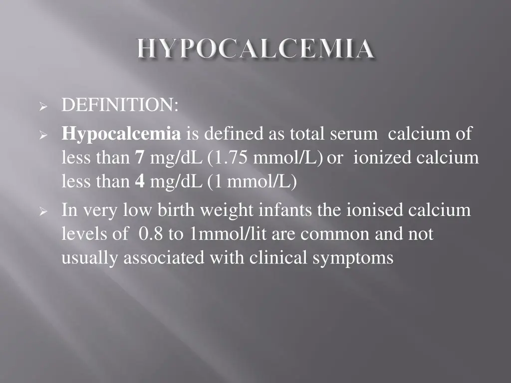 definition hypocalcemia is defined as total serum