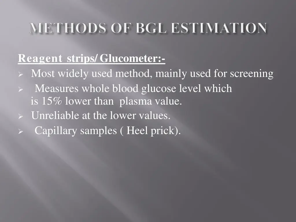 reagent strips glucometer most widely used method