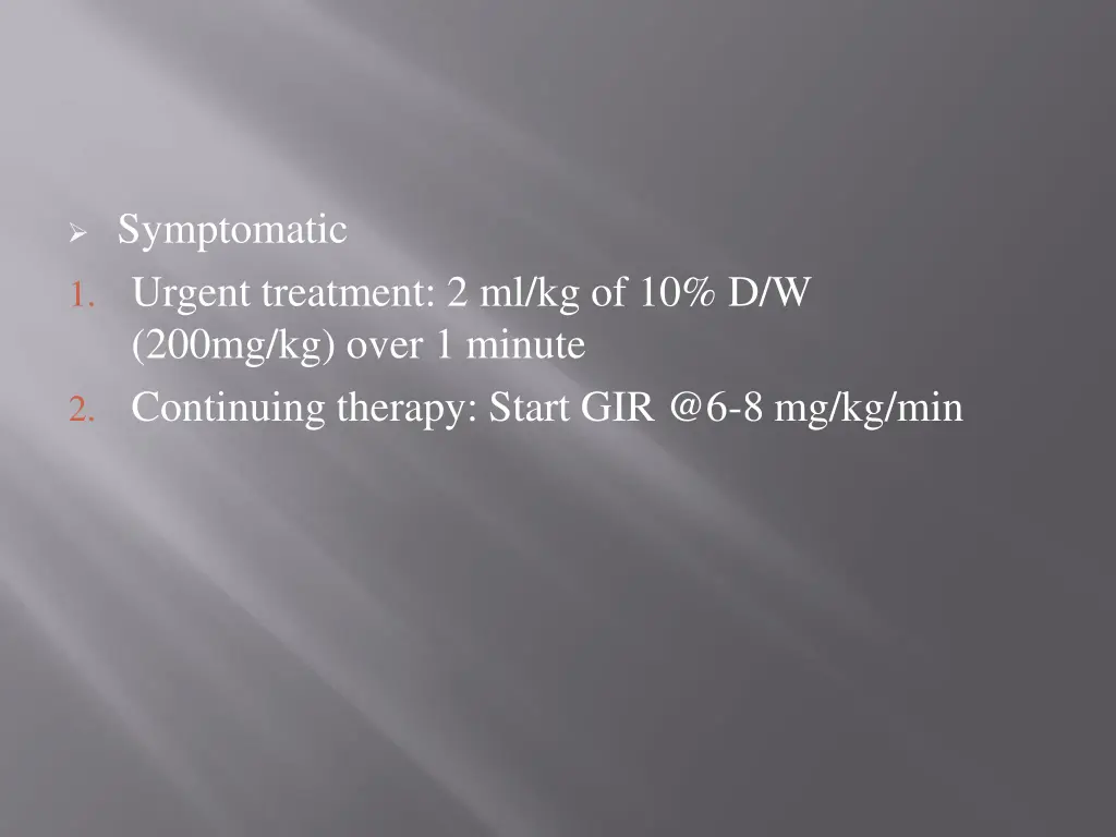 symptomatic 1 urgent treatment