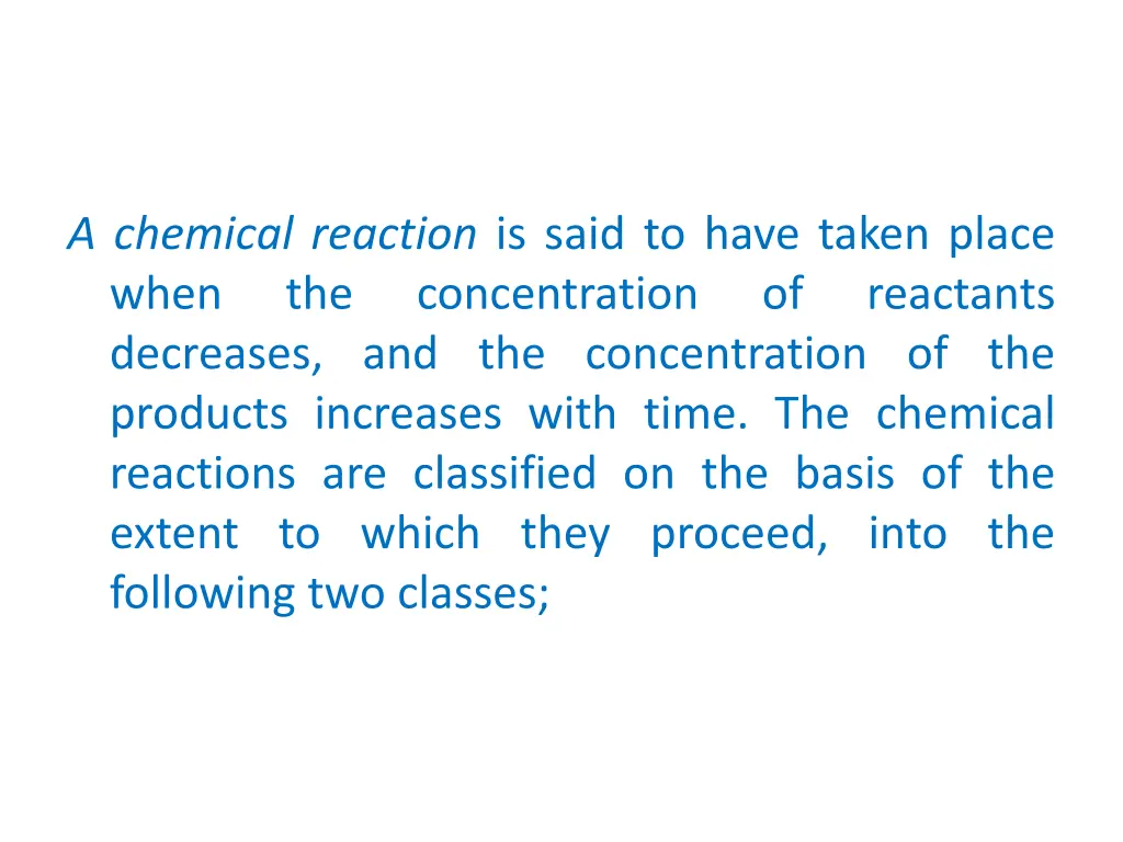 a chemical reaction is said to have taken place
