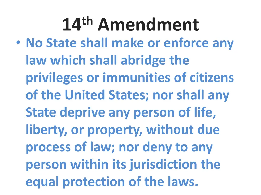 14 th amendment no state shall make or enforce
