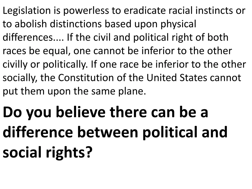 legislation is powerless to eradicate racial