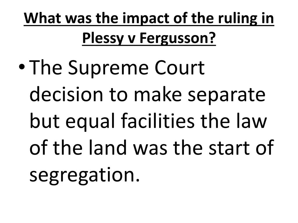 what was the impact of the ruling in plessy