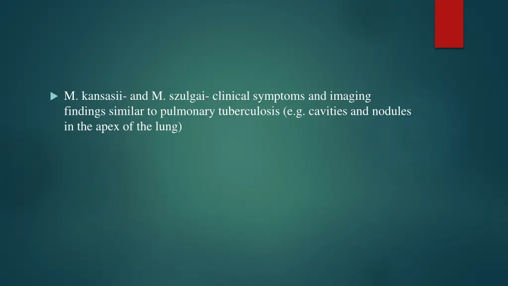m kansasii and m szulgai clinical symptoms