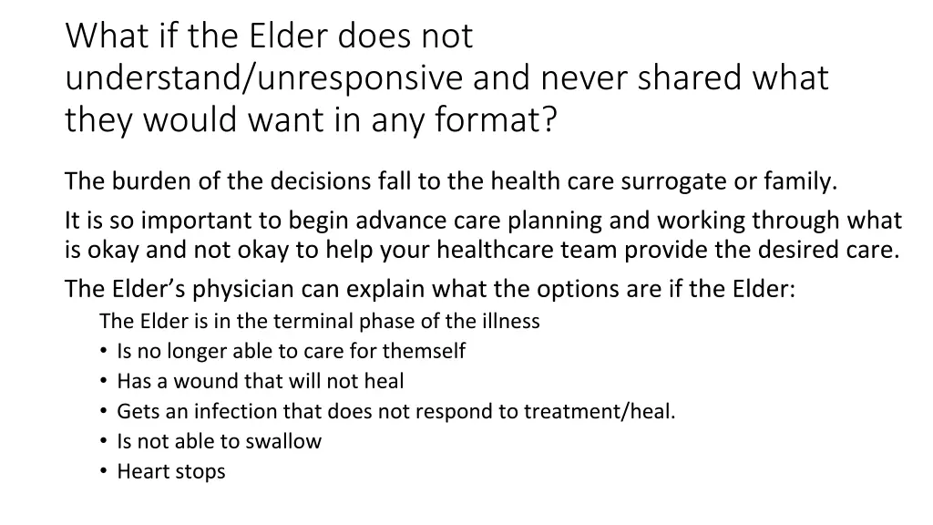 what if the elder does not understand