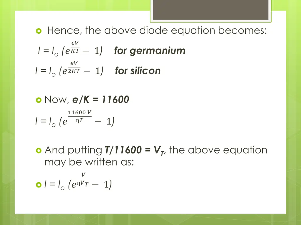 hence the above diode equation becomes