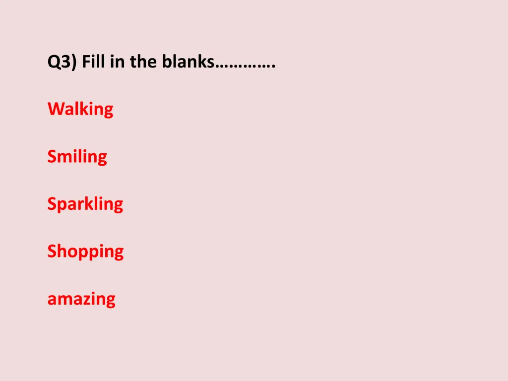 q3 fill in the blanks