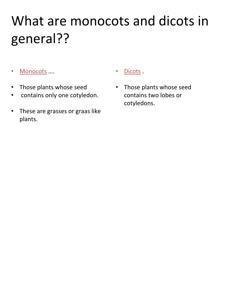 what are monocots and dicots in general