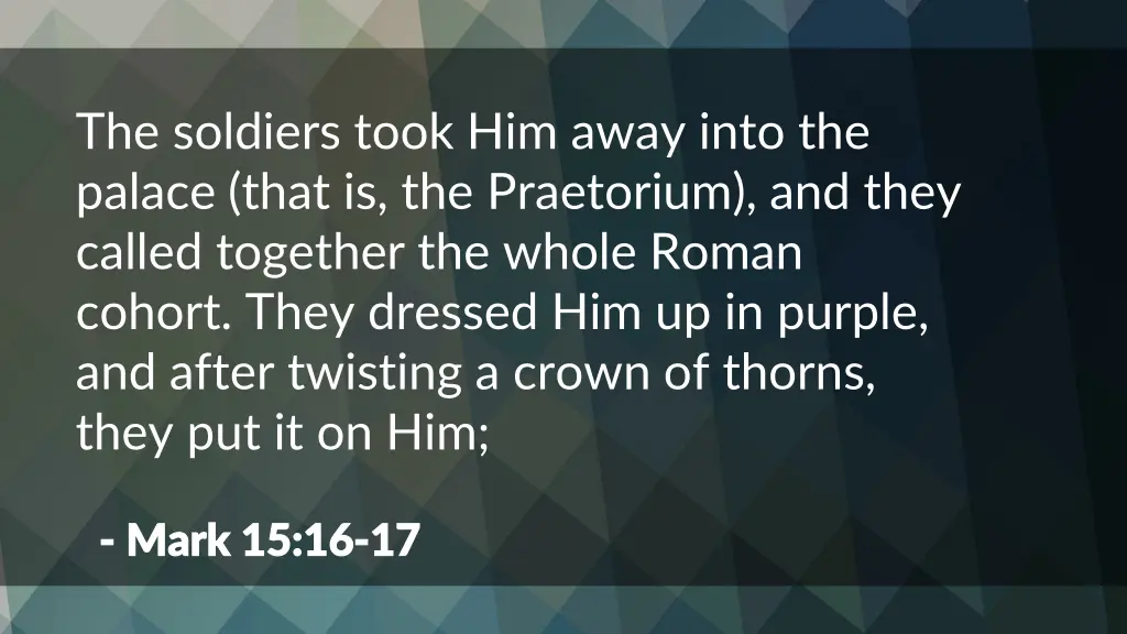 the soldiers took him away into the palace that