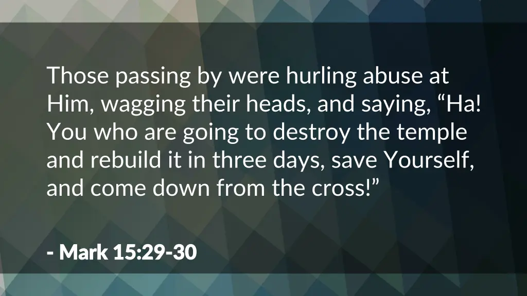 those passing by were hurling abuse