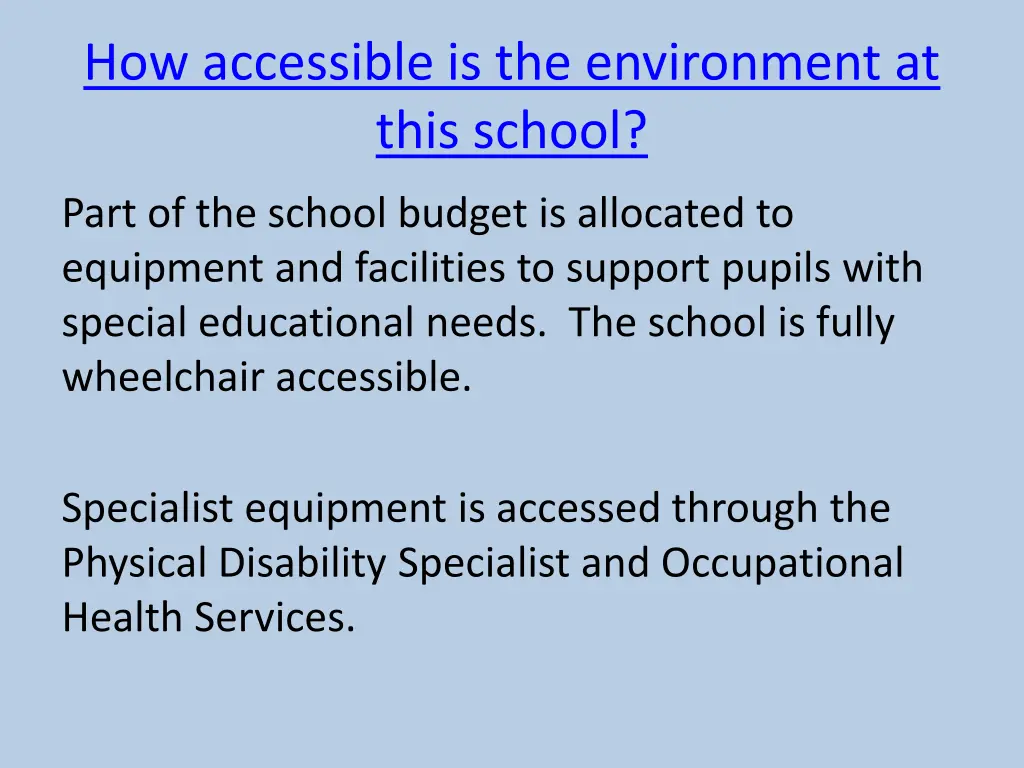 how accessible is the environment at this school