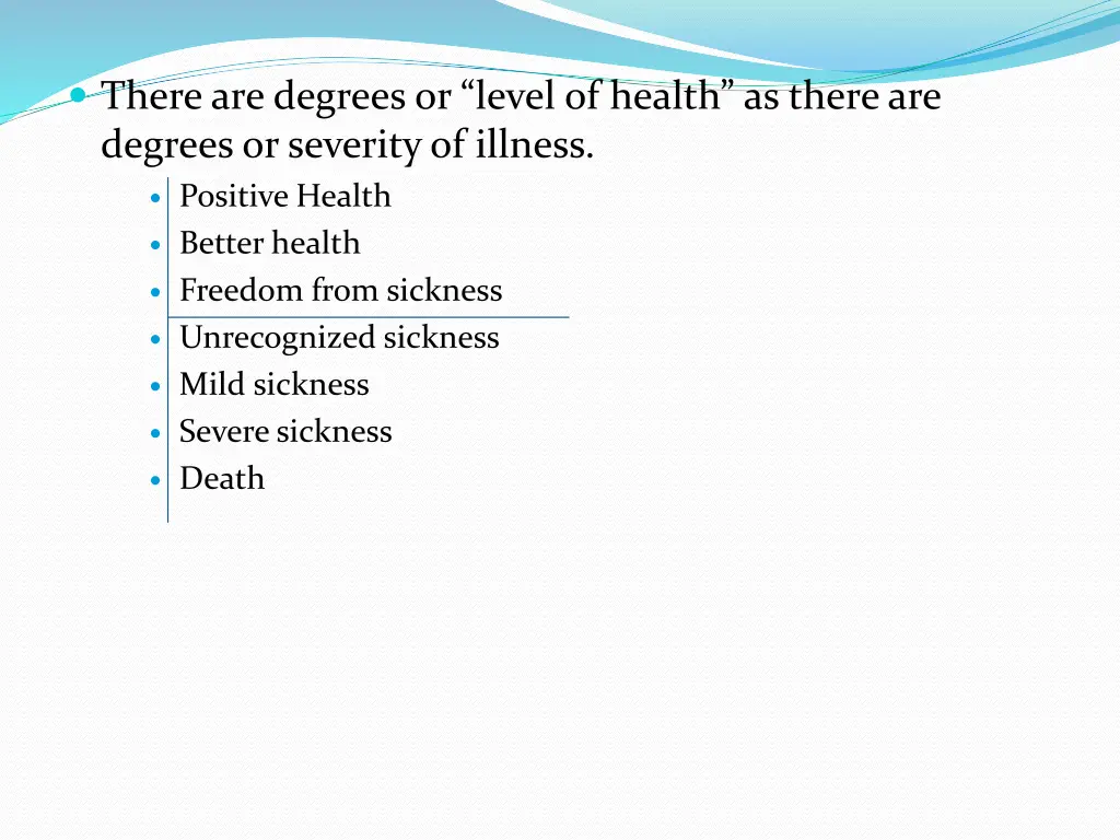 there are degrees or level of health as there