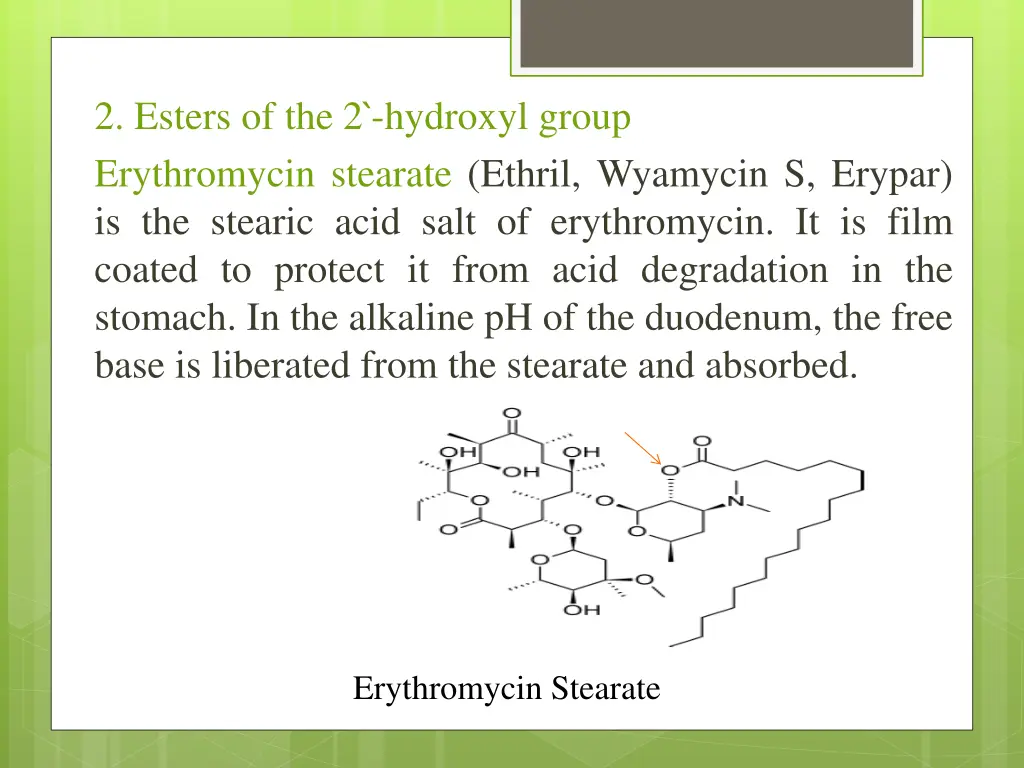2 esters of the 2 hydroxyl group erythromycin