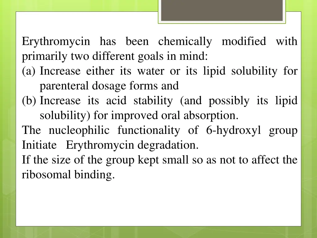 erythromycin has been chemically modified with