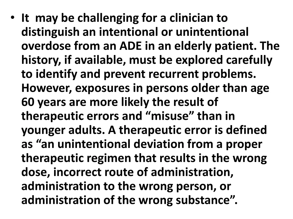 it may be challenging for a clinician
