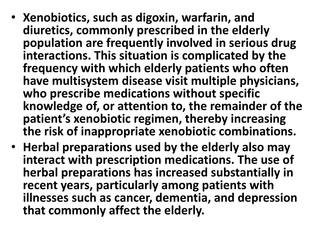 xenobiotics such as digoxin warfarin