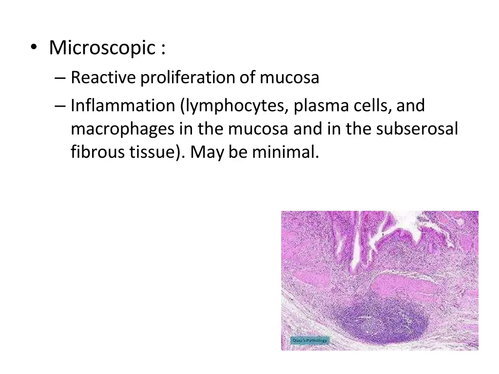 microscopic reactive proliferation of mucosa