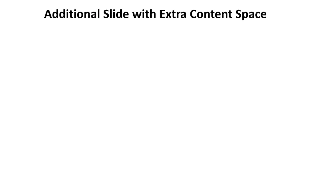 additional slide with extra content space