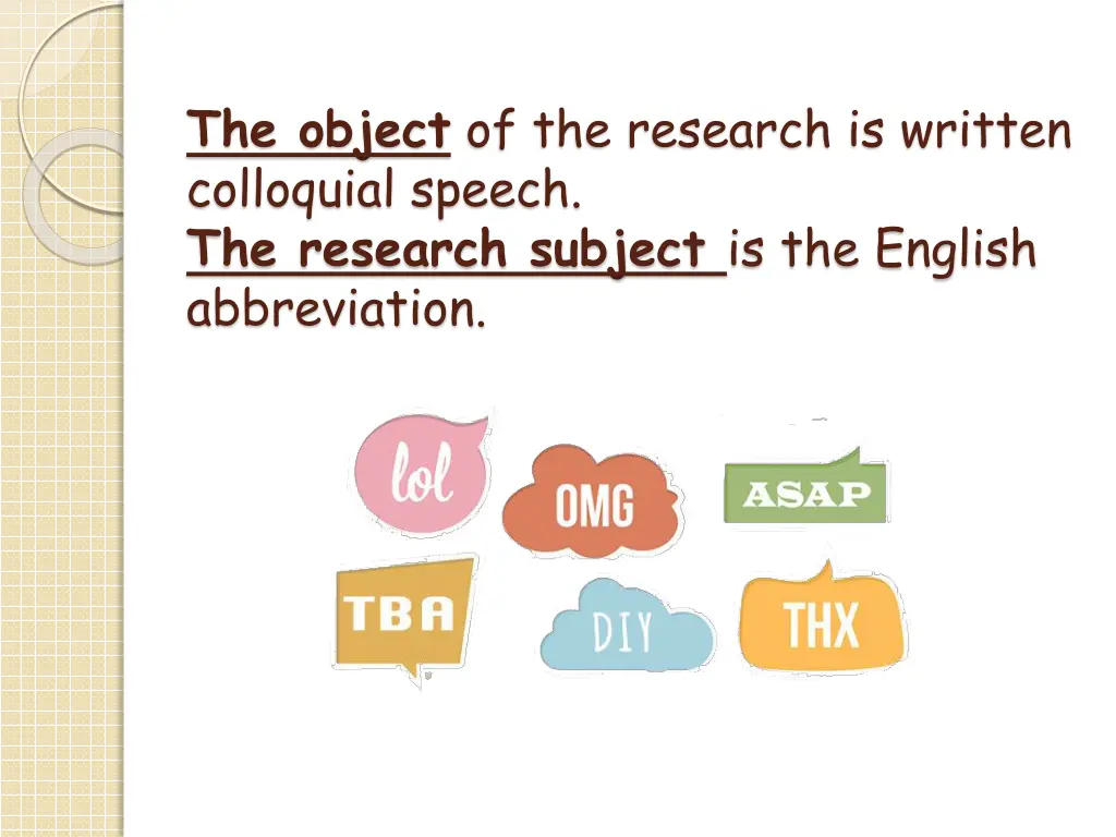 the object of the research is written colloquial
