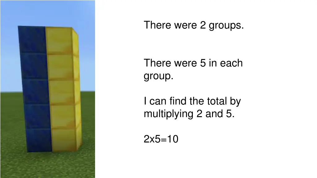 there were 2 groups