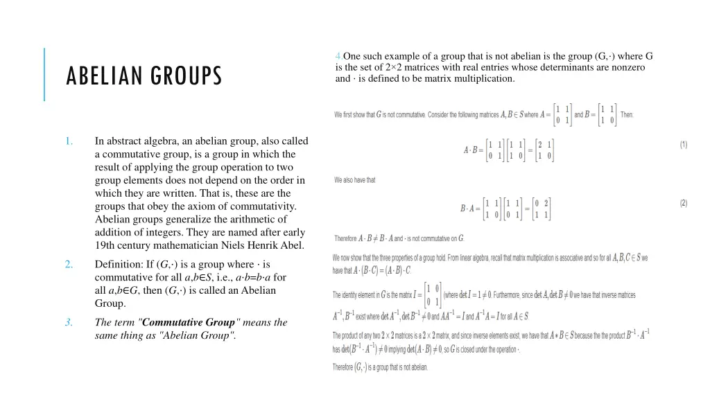 4 one such example of a group that is not abelian