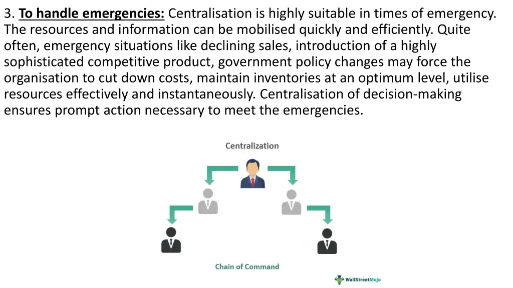 3 to handle emergencies centralisation is highly