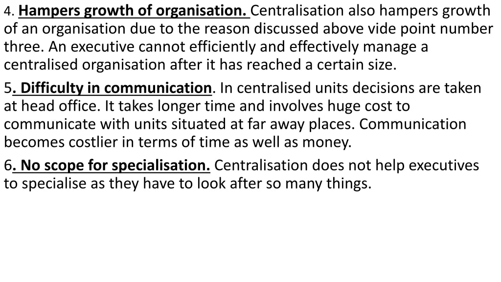 4 hampers growth of organisation centralisation