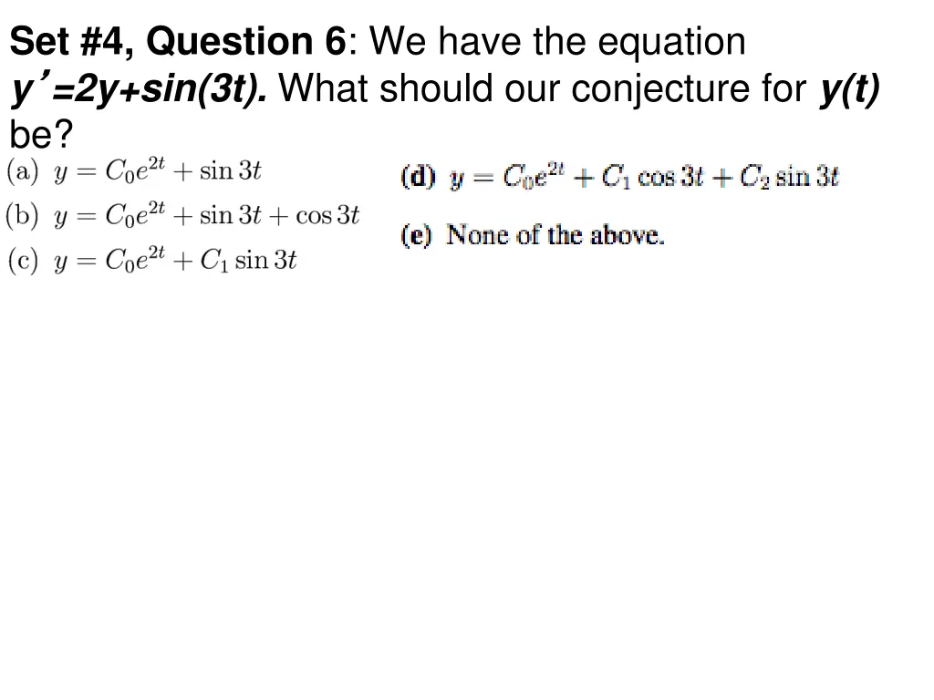 set 4 question 6 we have the equation