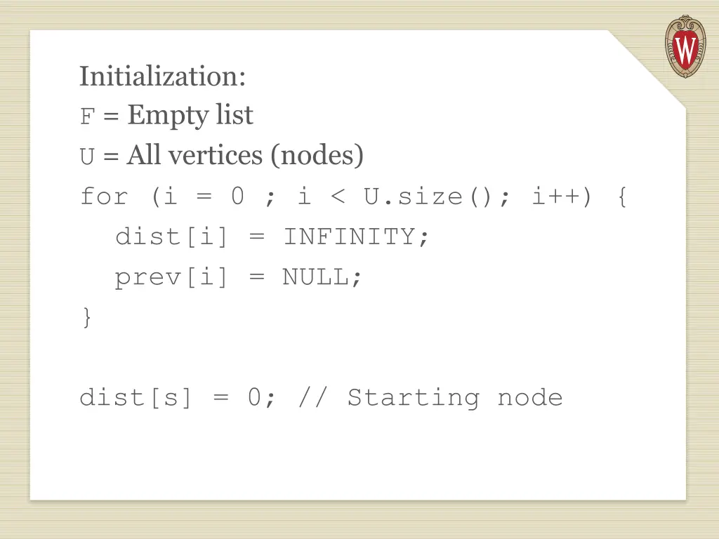 initialization f empty list u all vertices nodes