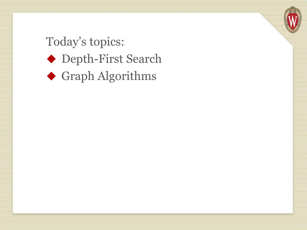 today s topics depth first search graph algorithms