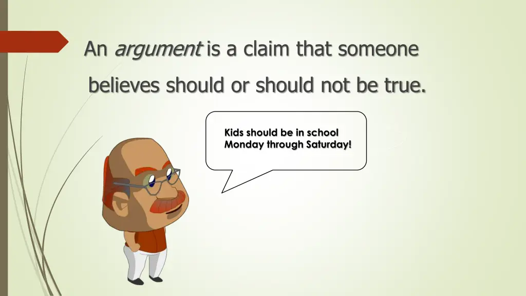 an argument is a claim that someone