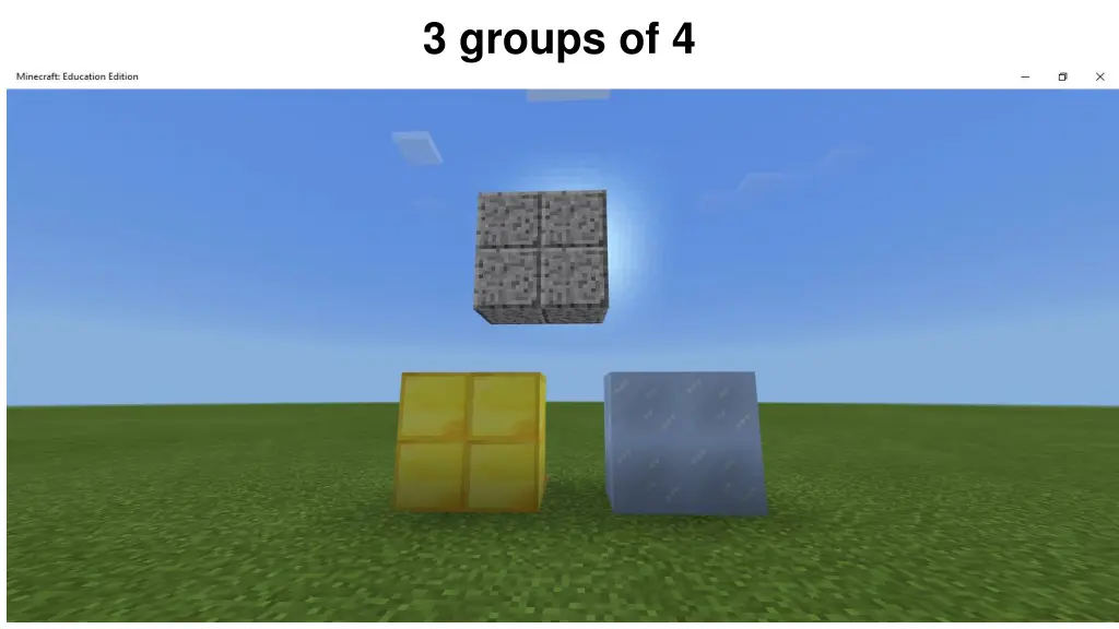 3 groups of 4