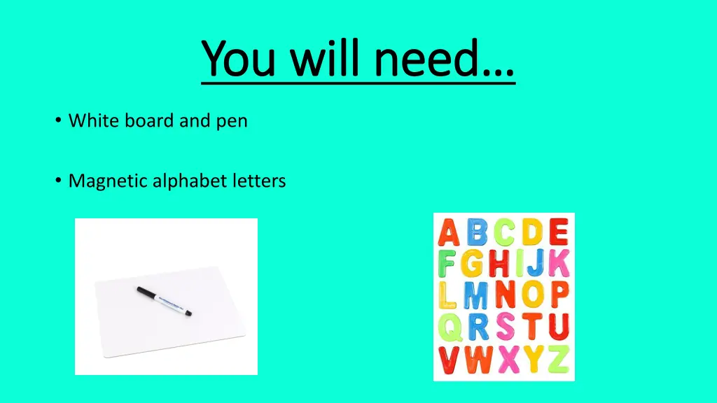 you will need you will need