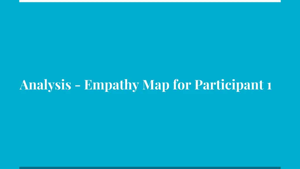 analysis empathy map for participant 1