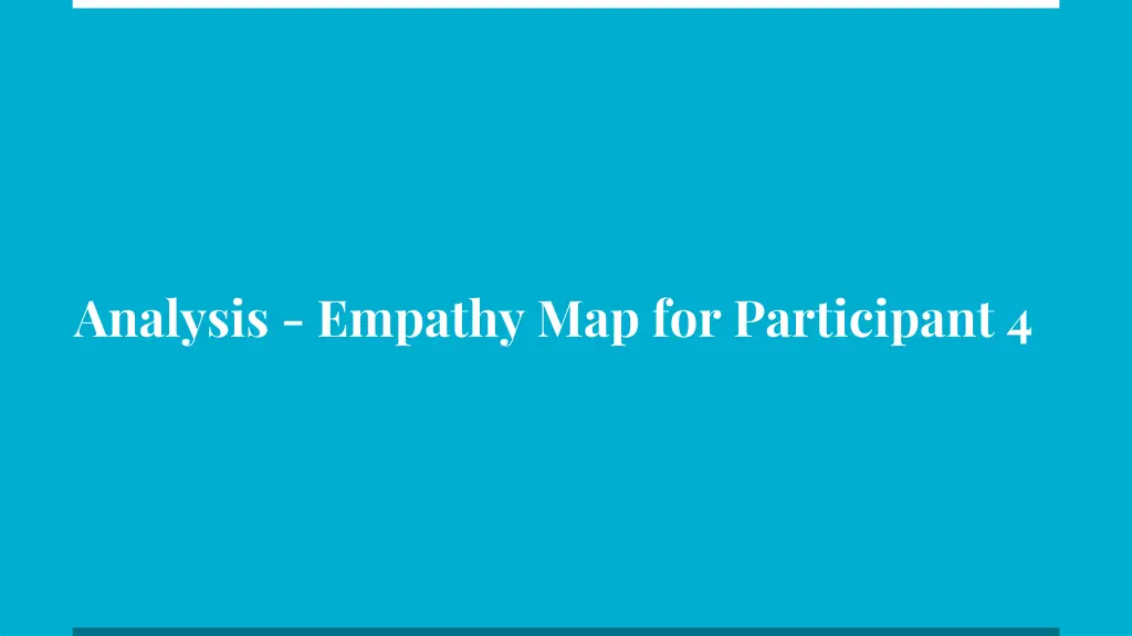 analysis empathy map for participant 4