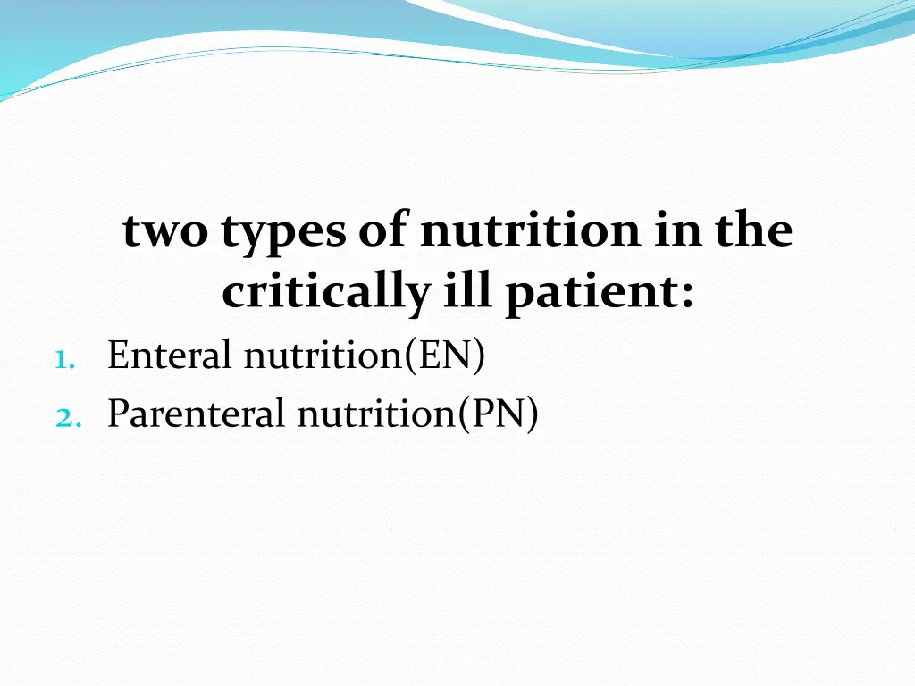 two types of nutrition in the critically