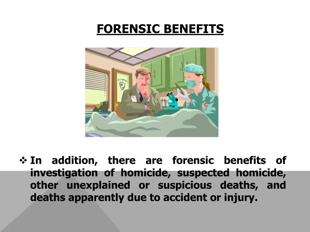 forensic benefits