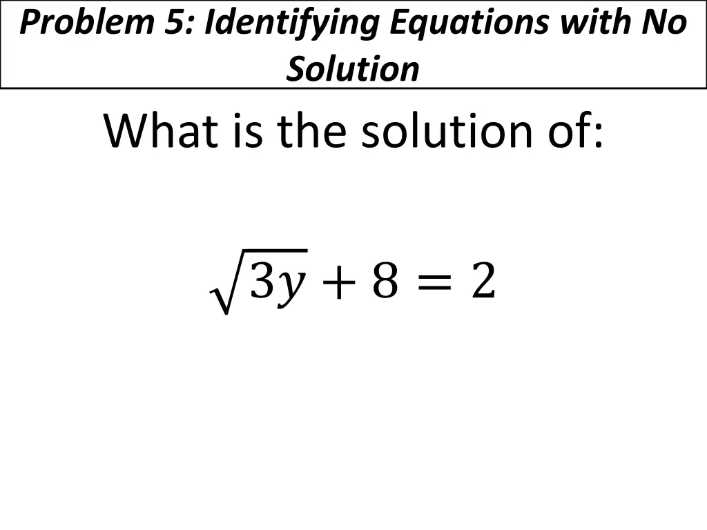 problem 5 identifying equations with no solution