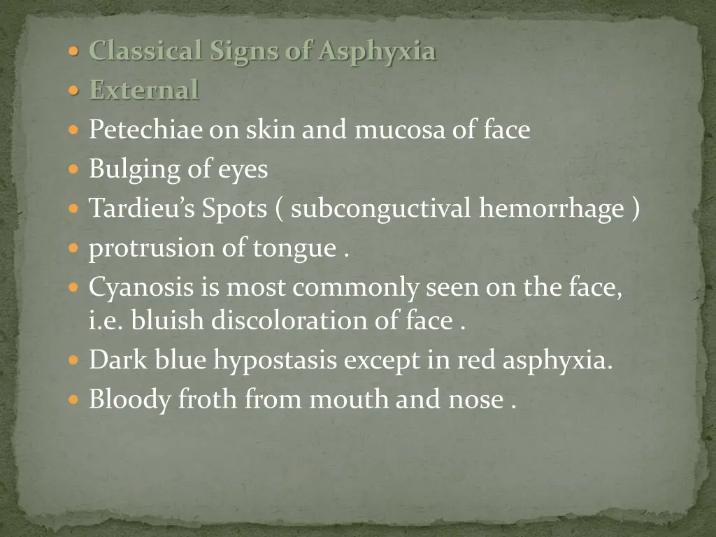 classical signs of asphyxia external petechiaeon