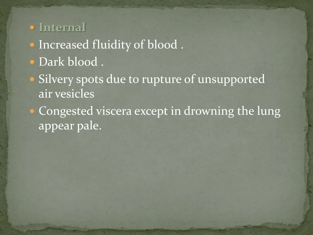 internal increased fluidity of blood dark blood