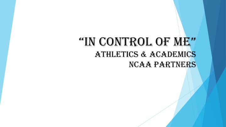 in control of me athletics academics ncaa partners