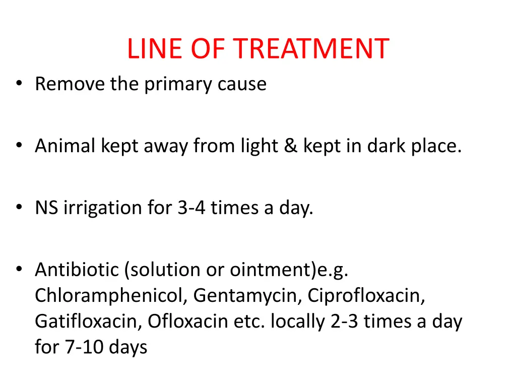 line of treatment remove the primary cause