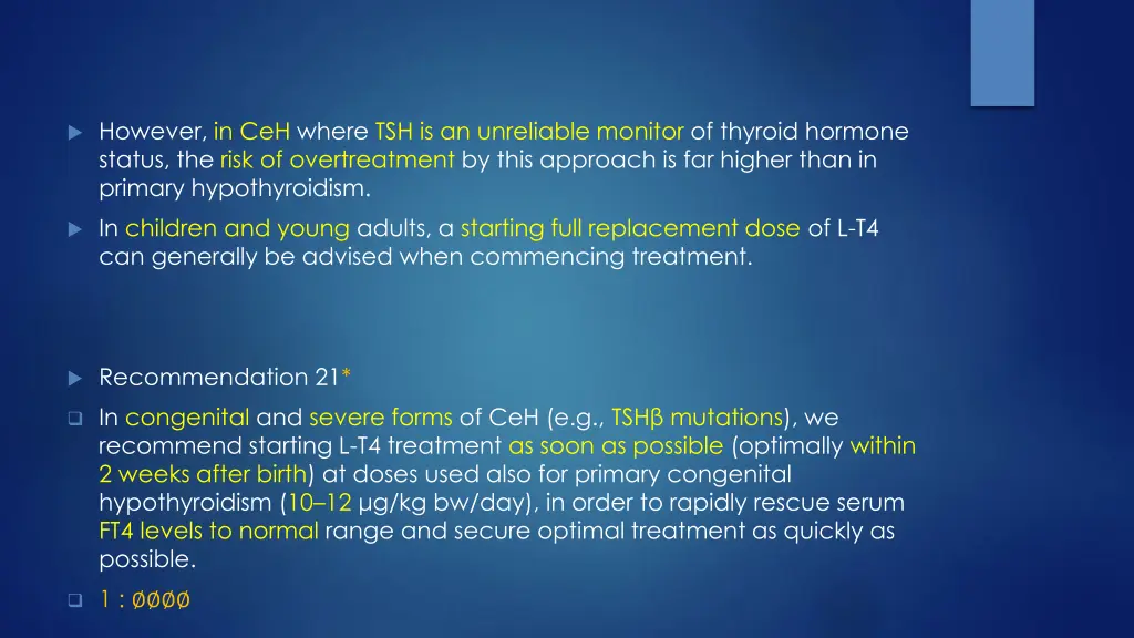 however in ceh where tsh is an unreliable monitor