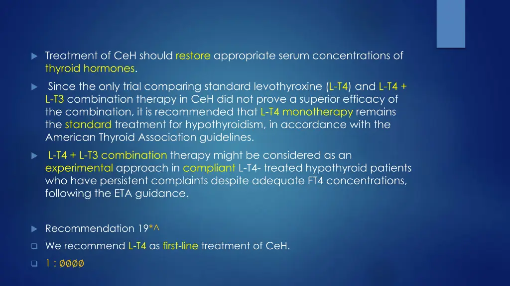 treatment of ceh should restore appropriate serum