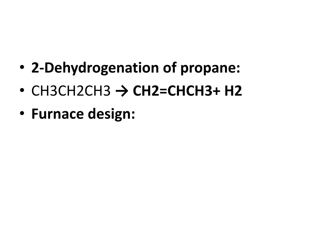 2 dehydrogenation of propane ch3ch2ch3 ch2 chch3